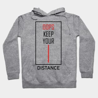 oops keep your distance Hoodie